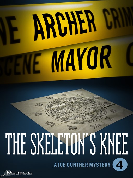 Title details for The Skeleton's Knee by Archer Mayor - Available
